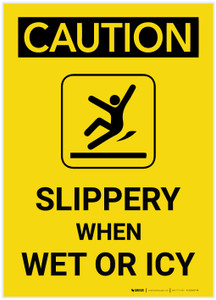 Caution: Slippery When Wet or Icy Vertical - Label