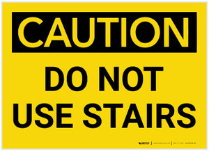 Caution: Do Not Use Stairs - Label