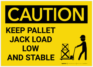 Caution: Keep Pallet Jack Load Low And Stable With Graphic - Label