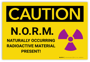 Caution: N.O.R.M - Naturally Occurring Radioactive Material - Label