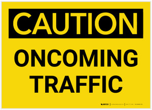 Caution: Oncoming Traffic - Label