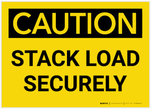 Caution: Stack Load Securely - Label