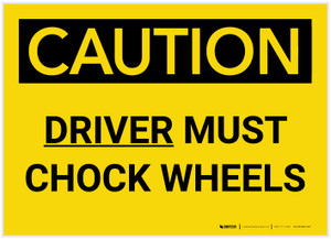 Caution: Driver Must Chock Wheels - Label