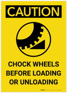 Caution: Chock Wheels Before Loading or Unloading Portrait with Graphic - Label