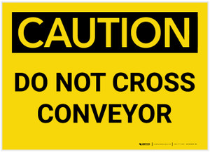 Caution: Do Not Cross Conveyor - Label