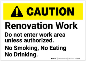 Caution: Renovation Work No Entry No Smoking Eating Drinking - Label