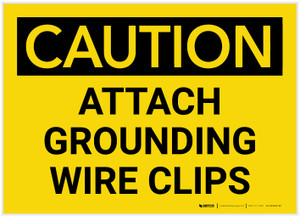 Caution: Attach Grounding Wire Clips Landscape - Label