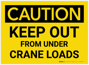 Caution: Keep Out From Under Crane Loads - Label
