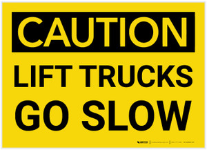 Caution: Lift Trucks Go Slow - Label