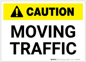 Caution: Moving Traffic - Label