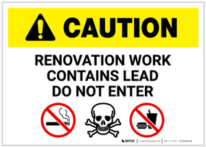 Caution: Renovation Work Contains Lead Do Not Enter with Graphic - Label