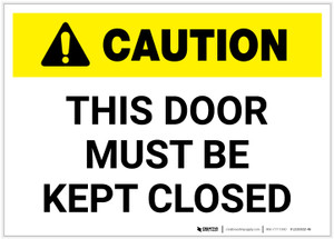 Caution: This Door Must Be Kept Closed - Label