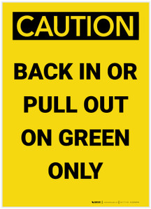 Caution: Back In Or Pull Out On Green - Label