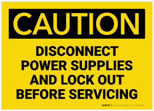 Caution: Disconnect Power Supplies and Lock Out Before Servicing - Label