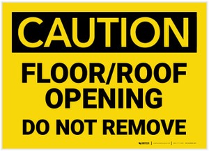 Caution: Floor/Roof Opening Do Not Remove - Label