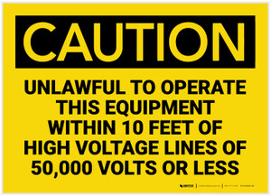 Caution: High Voltage Lines of 50,000 Volts Unlawful to Operate Equipment - Label Caution: High Voltage Lines of 50,000 Volts Unlawful to Operate Equipment - Label