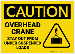 Caution: Overhead Crane Stay Out from Under Suspended Loads - Label