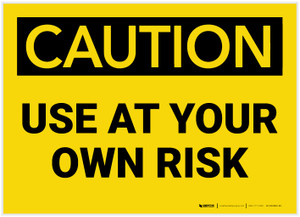 Caution: Use At Your Own Risk - Label