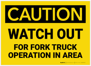 Caution: Watch Out Fork Truck Operation in Area - Label