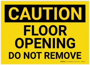 Caution: Floor Opening Do Not Remove Landscape - Label