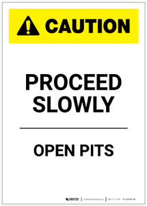 Caution: Proceed Slowly/Open Pits Portrait - Label