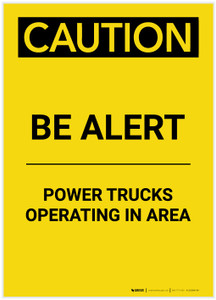 Caution: Be Alert Power Trucks Operating In Area Portrait - Label