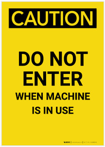 Caution: Do Not Enter When Machine In Use Portrait - Label