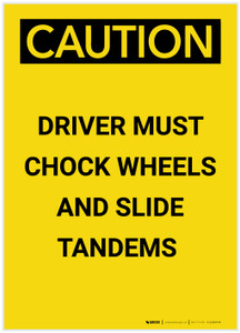 Caution: Driver Must Chock Wheels And Slide Tandems Portrait - Label