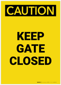 Caution: Keep Gate Closed Portrait - Label