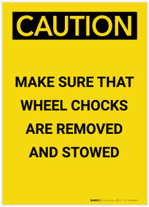Caution: Make Sure Wheel Chocks Are Removed and Stowed Portrait - Label