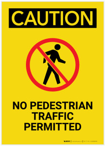Caution: No Pedestrian Traffic Permitted Portrait - Label