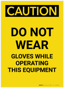 Caution: PPE Do Not Wear Gloves With Equipment Portrait - Label