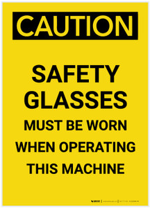 Caution: PPE Safety Glasses Must Be Worn When Operating Machine Portrait - Label