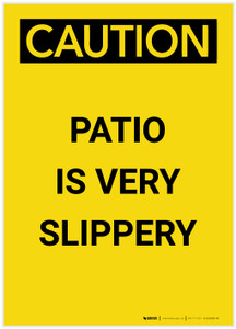 Caution: Patio is Very Slippery Portrait - Label