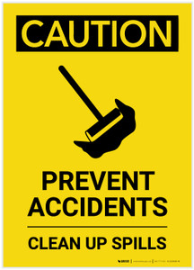 Caution: Prevent Accidents Clean up Spills Portrait - Label