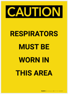 Caution: Respirators Must be Worn in This Area Portrait - Label Caution: Respirators Must be Worn in This Area Portrait - Label