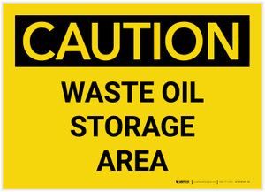Caution: Waste Oil Storage Area Landscape - Label Caution: Waste Oil Storage Area Landscape - Label