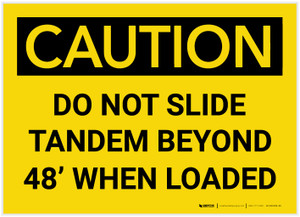 Caution: Do Not Slide Tandem Beyond 48' When Loaded - Label