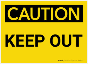 Caution: Keep Out - Label
