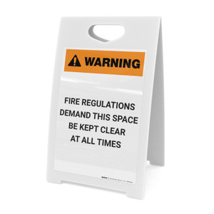 Warning: Fire Regulations Demand This Space Kept Clear - A-Frame Sign
