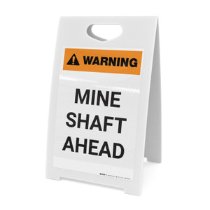 Warning: Mine Shaft Ahead - A-Frame Sign