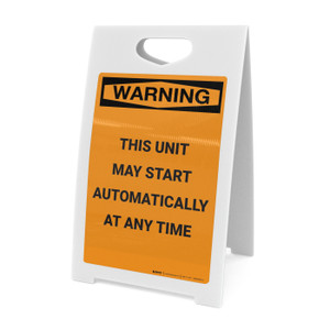 Warning: This Unit May Start Automatically at Any Time - A-Frame Sign