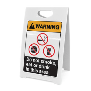 Warning: Do Not Smoke Eat or Drink in This Area ANSI - A-Frame Sign