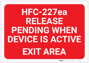 HFC 227ea Release Pending When Device is Active - Exit Area Landscape - Label