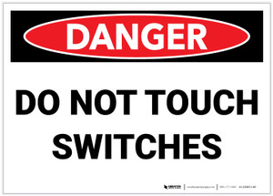 Danger: Do Not Touch Switches - Label