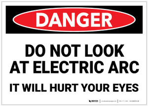 Danger: Do Not Look at Electric Arc - It Will Hurt Your Eyes - Label