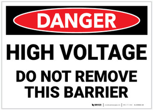 Danger: High Voltage - Do Not Remove this Barrier - Label