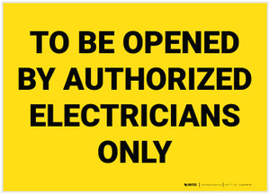 To Be Opened by Authorized Electricans Only Yellow - Label