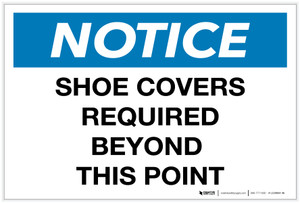 Notice: Shoe Covers Required Beyond this Point - Label Notice: Shoe Covers Required Beyond this Point - Label