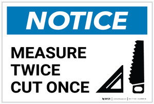 Notice: Measure Twice Cut Once with Icon - Label